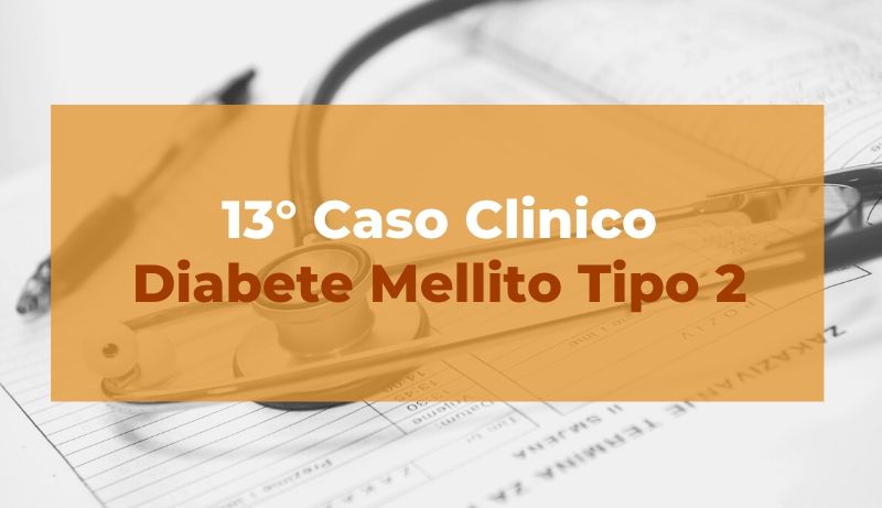 Caso clinico: Diabete Mellito di tipo 2