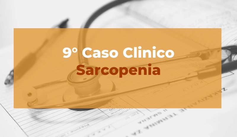 Caso clinico: Sarcopenia
