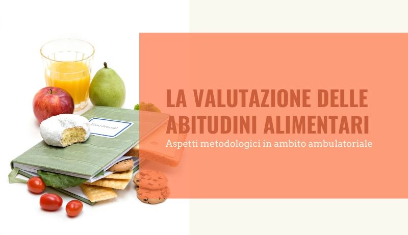 La valutazione delle abitudini alimentari